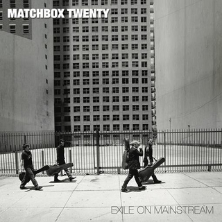 MATCHBOX TWENTY - Exile On Mainstream