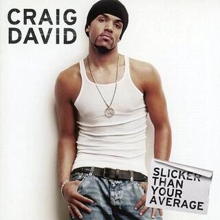 CRAIG DAVID - Slicker Than Your Average