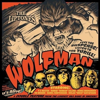 THE LIPTONES - Wolfman / It´s Alive