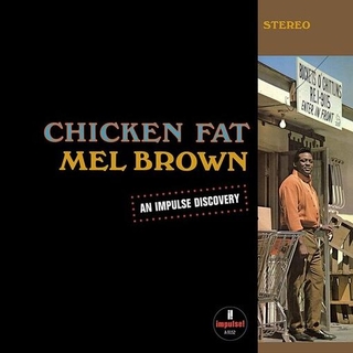 MEL BROWN - Chicken Fat [lp] (Black Vinyl)
