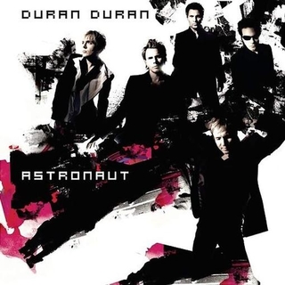 DURAN DURAN - Astronaut