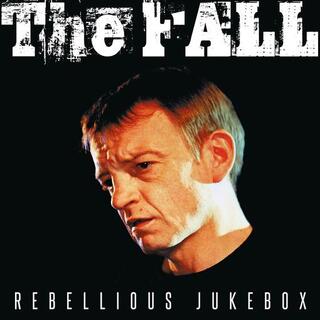 THE FALL - Rebellious Jukebox