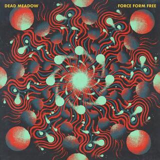 DEAD MEADOW - Force Form Free (Solid Blue Vinyl)