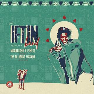 IFTIN BAND - Mogadishu&#39;s Finest