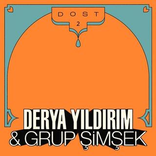 DERYA YILDIRIM & GRUP SIMSEK - Dost 2