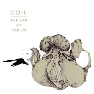 COIL - The Ape Of Naples (Extended Edition) [3lp] (White Vinyl, 9 Additional Rare Or Unreleased Tracks)