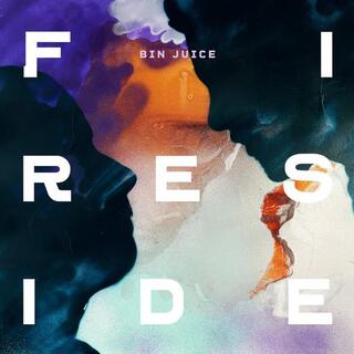 FIRESIDE - Bin Juice [lp]