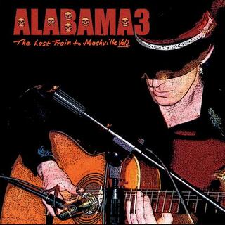 ALABAMA 3 - Last Train To Mashville Vol.2   (Orange Vinyl)