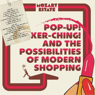 MOZART ESTATE - Pop-up! Ker-ching! And The Possibilities Of Modern Shopping (Vinyl)