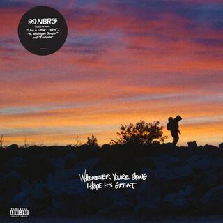 99 NEIGHBORS - Wherever You're Going I Hope I