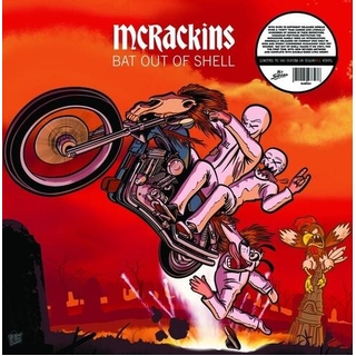 MCRACKINS - Bat Out Of Shell