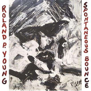 ROLAND P. YOUNG - Spontaneous Bounce [lp]