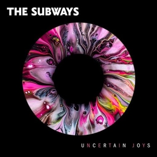 THE SUBWAYS - Uncertain Joys
