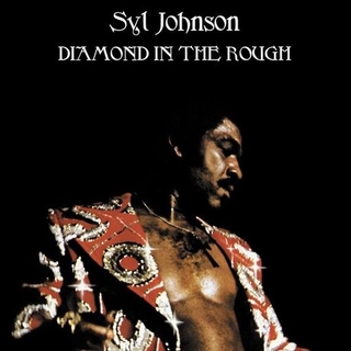 SYL JOHNSON - Diamond In The Rough [lp]