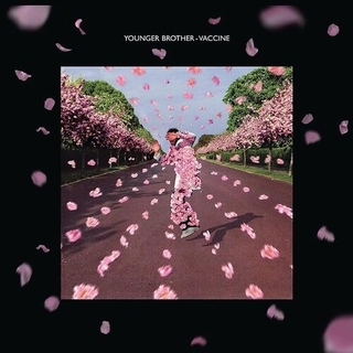 YOUNGER BROTHER - Vaccine
