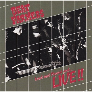 BEAT FARMERS - Loud, Plowed And ...Live [lp]