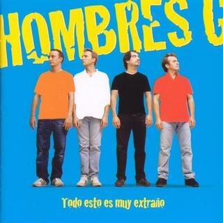 HOMBRES G - Todo Esto Es Muy Extrano