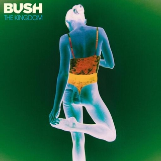 BUSH - Kingdom