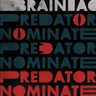 BRAINIAC - The Predator Nominate Ep