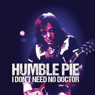 HUMBLE PIE - I Don't Need No Doctor