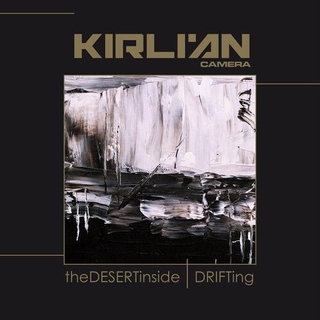 KIRLIAN CAMERA - Desert Inside / Drifting