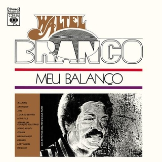 WALTEL BRANCO - Meu Balanco