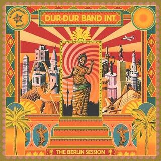 DUR DUR BAND INT. - The Berlin Session