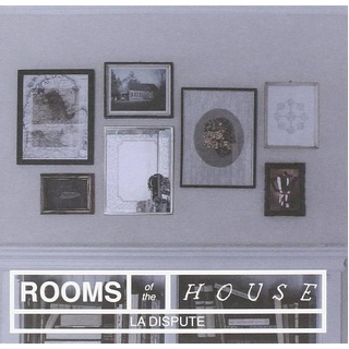 LA DISPUTE - The Rooms Of The House