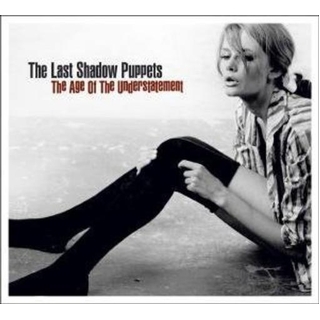 LAST SHADOW PUPPETS - Age Of The Understatement