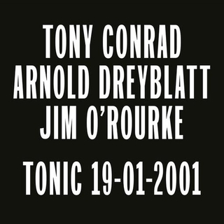 TONY / DREYBLATT - Tonic 19-01-2001
