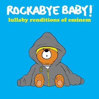 ROCKABYE BABY! - Lullaby Renditions Of Eminem