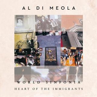 AL DI MEOLA - World Sinfonia  - Heart Of The Immigrants (Vinyl)