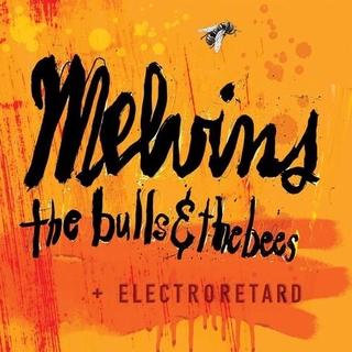 MELVINS - The Bulls &amp; The Bees + Electroretard [lp]