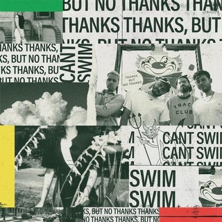 CANT SWIM - Thanks But No Thanks