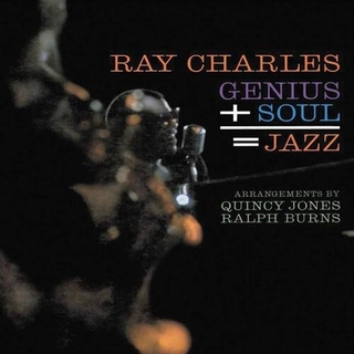 RAY CHARLES - Genius + Soul = Jazz