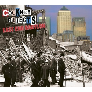 COCKNEY REJECTS - East End Babylon