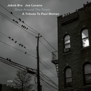 JAKOB BRO & JOE LOVANO - Once Around The Room
