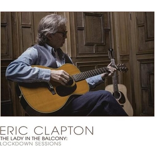 ERIC CLAPTON - Lady In The Balcony: Lockdown Sessions