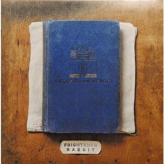 FRIGHTENED RABBIT - Pedestrian Verse (10th Anniversary Edition)