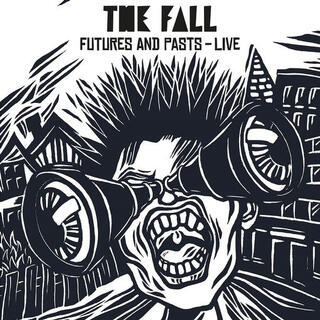 THE FALL - Futures And Pasts - Live
