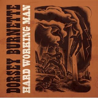 DORSEY BURNETTE - Hard Working Man (1960-1964) Limited Edition 500 Lps - 250 &#39;sugar Mountain&#39; Gold Lps! / 250 &#39;restless Rollin&#39; Black Lps! (Randomly I