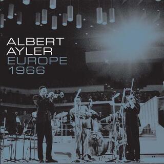 ALBERT AYLER - Europe 1966 [4lp] (Fold Out Insert Feat Liner Notes From John Litweller, Photos From The Tour, Remastered, Limited, Indie-exclusive)