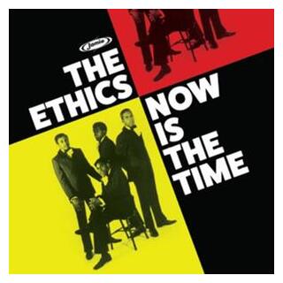 THE ETHICS - Now Is The Time