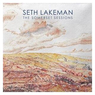 SETH LAKEMAN - Somerset Sessions, The