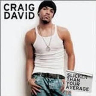 CRAIG DAVID - Slicker Than Your Average