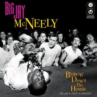 BIG JAY MCNEELY - Blowin' Down The House - Big Jay's Latest