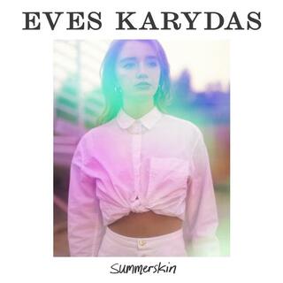 EVES KARYDAS - Summerskin