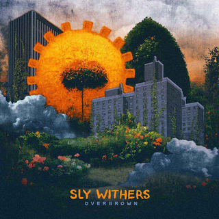 SLY WITHERS - Overgrown (Lp)
