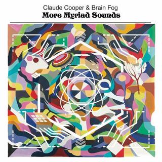 CLAUDE COOPER & BRAIN FOG - More Myriad Sounds (Vinyl)