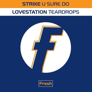 STRIKE/LOVESTATION - U Sure Do/teardrops